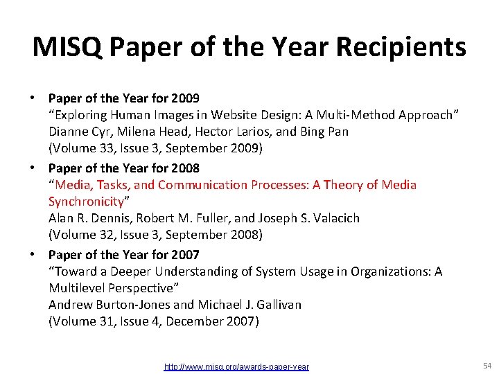 MISQ Paper of the Year Recipients • Paper of the Year for 2009 “Exploring