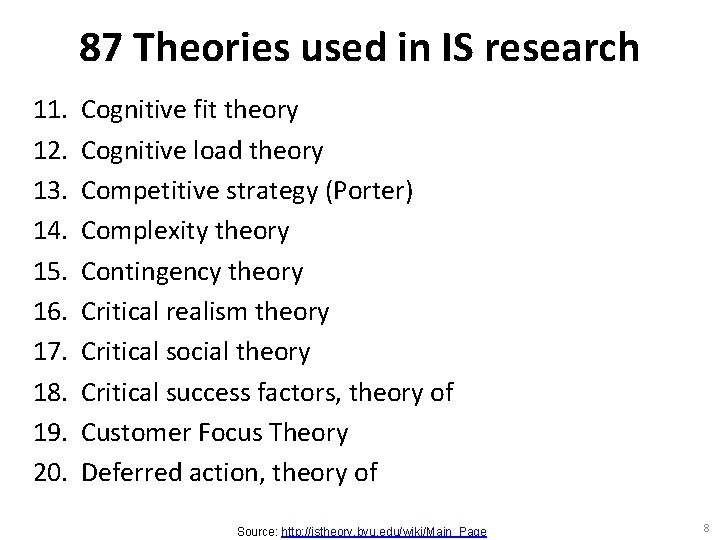 87 Theories used in IS research 11. 12. 13. 14. 15. 16. 17. 18.