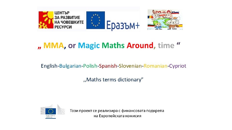 English-Bulgarian-Polish-Spanish-Slovenian-Romanian-Cypriot , , Maths terms dictionary” 