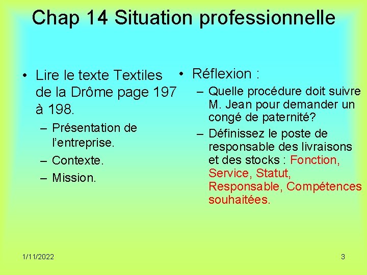 Chap 14 Situation professionnelle • Lire le texte Textiles • Réflexion : de la