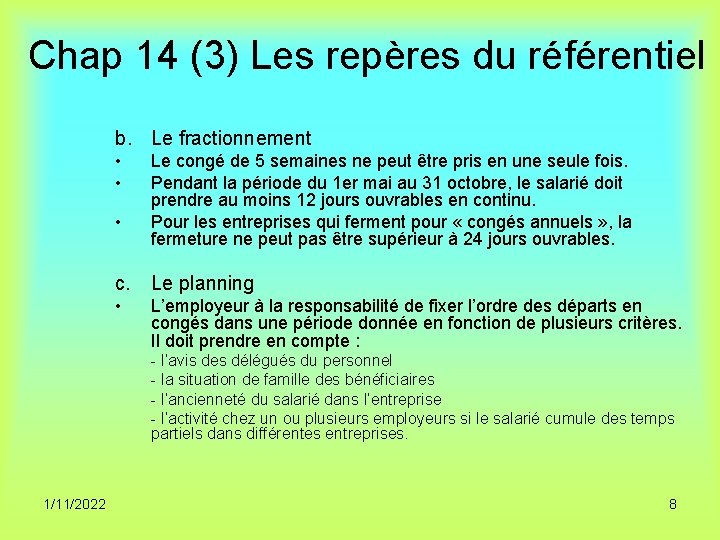 Chap 14 (3) Les repères du référentiel b. Le fractionnement • • • Le