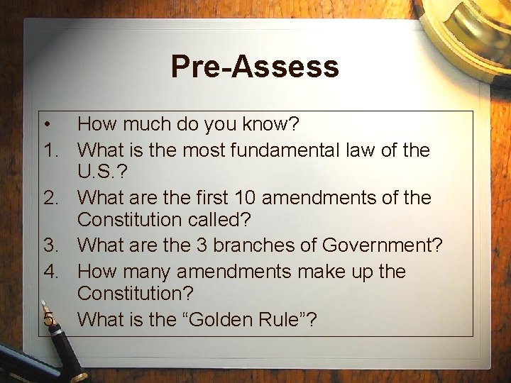Pre-Assess • How much do you know? 1. What is the most fundamental law