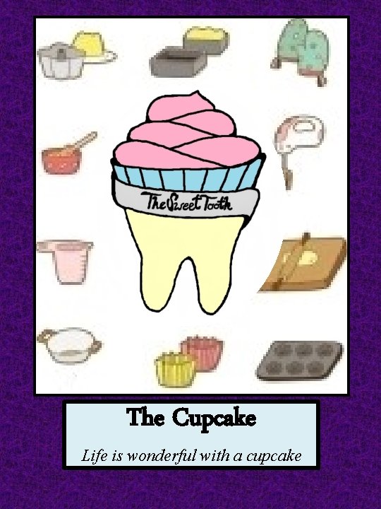 The Cupcake Life is wonderful with a cupcake 