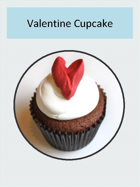 Valentine Cupcake 