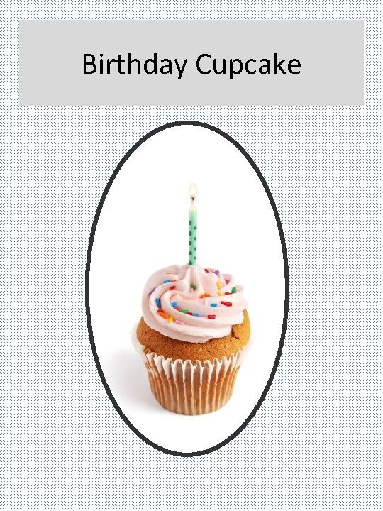 Birthday Cupcake 