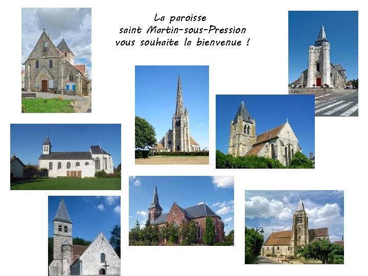 La paroisse saint Martin-sous-Pression vous souhaite la bienvenue ! 