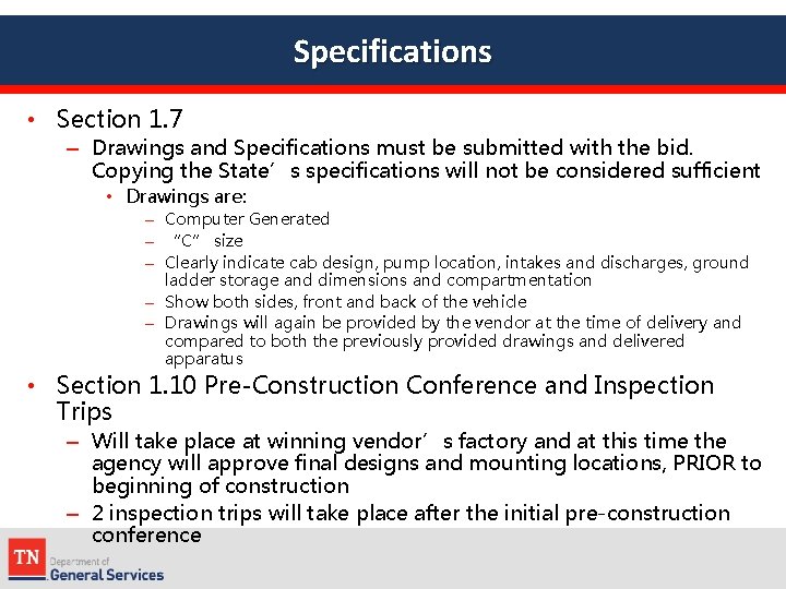 Specifications • Section 1. 7 – Drawings and Specifications must be submitted with the