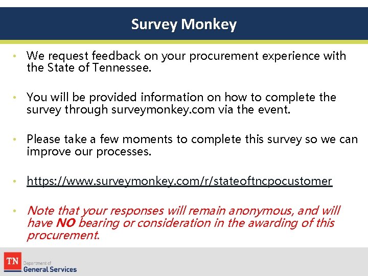 Survey Monkey • We request feedback on your procurement experience with the State of