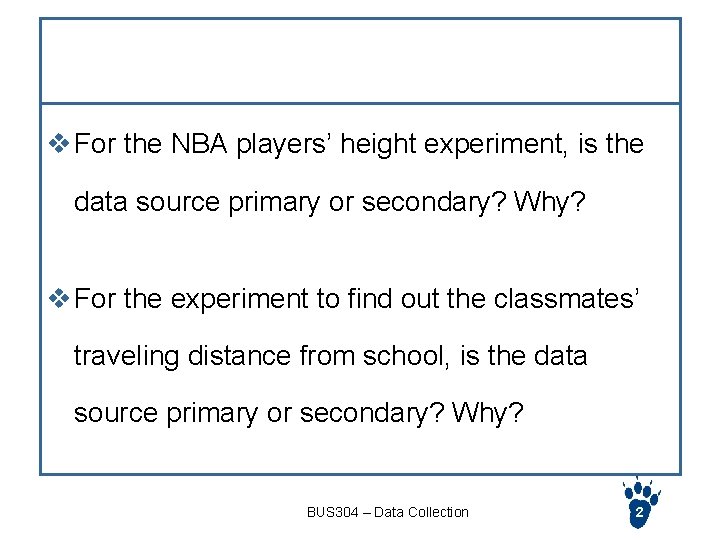 Think v For the NBA players’ height experiment, is the data source primary or