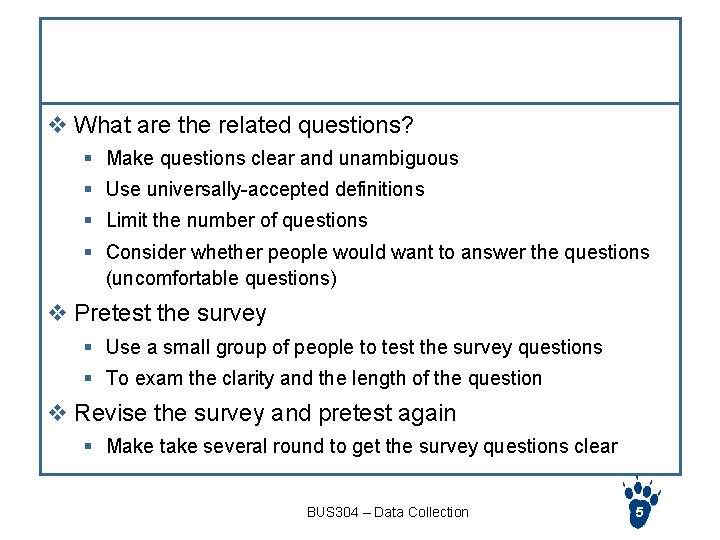 Design survey questions v What are the related questions? § Make questions clear and