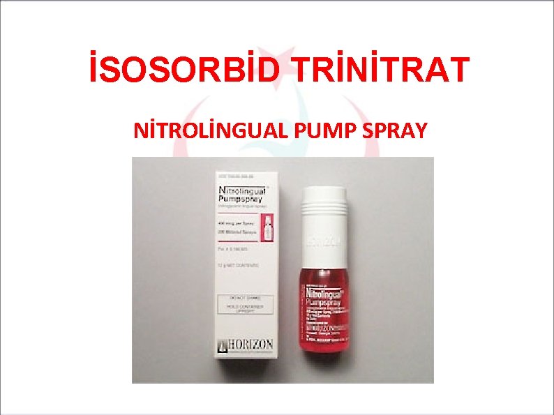 İSOSORBİD TRİNİTRAT NİTROLİNGUAL PUMP SPRAY 