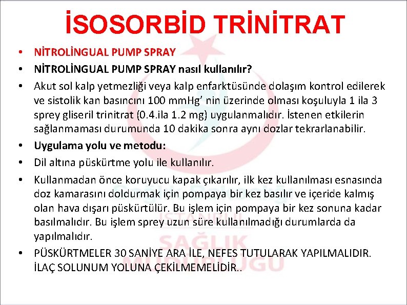 İSOSORBİD TRİNİTRAT • NİTROLİNGUAL PUMP SPRAY nasıl kullanılır? • Akut sol kalp yetmezliği veya