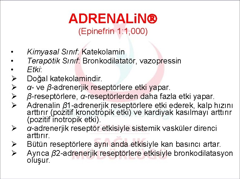 ADRENALi. N (Epinefrin 1: 1, 000) • • • Ø Ø Ø Ø Kimyasal