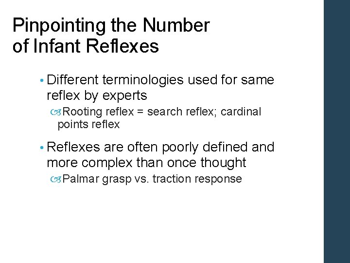 Pinpointing the Number of Infant Reflexes • Different terminologies used for same reflex by Pinpointing the Number of Infant Reflexes • Different terminologies used for same reflex by