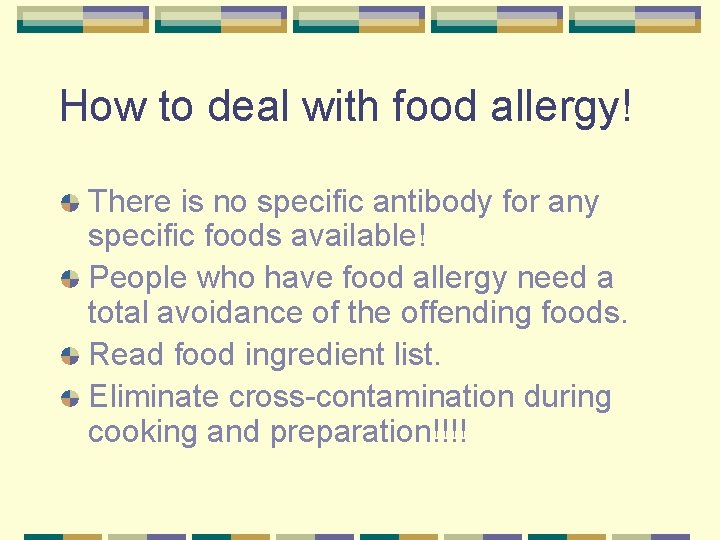 How to deal with food allergy! There is no specific antibody for any specific