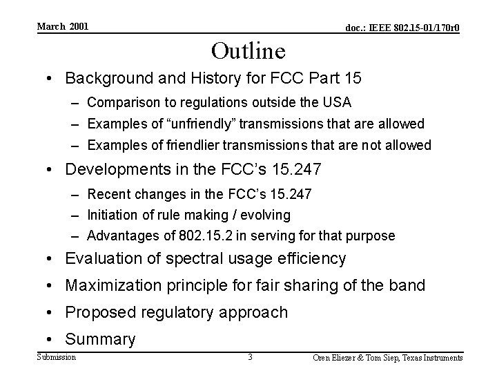 March 2001 doc. : IEEE 802. 15 -01/170 r 0 Outline • Background and