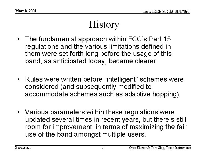 March 2001 doc. : IEEE 802. 15 -01/170 r 0 History • The fundamental