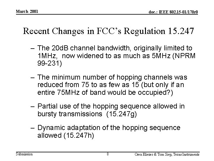 March 2001 doc. : IEEE 802. 15 -01/170 r 0 Recent Changes in FCC’s