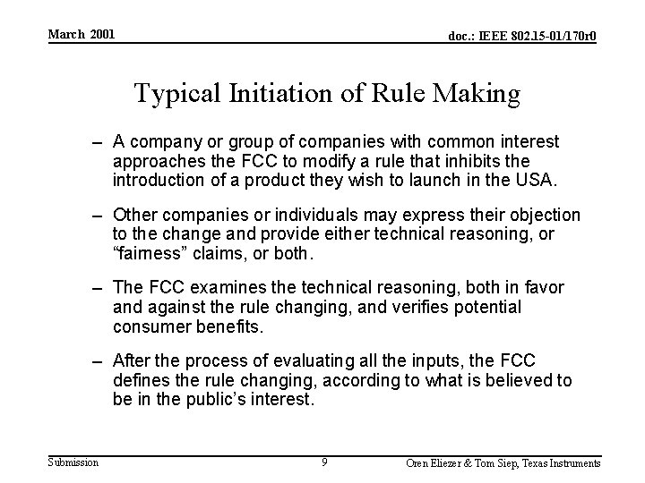 March 2001 doc. : IEEE 802. 15 -01/170 r 0 Typical Initiation of Rule