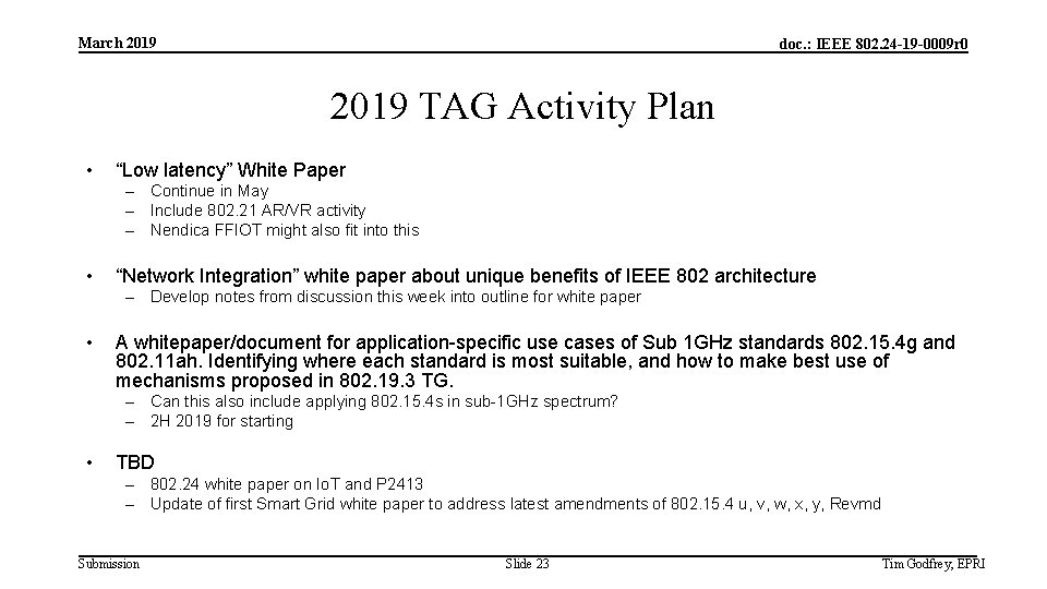 March 2019 doc. : IEEE 802. 24 -19 -0009 r 0 2019 TAG Activity