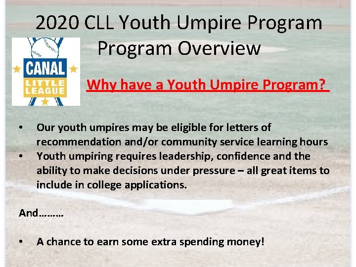 2020 CLL Youth Umpire Program Overview Why have a Youth Umpire Program? • •