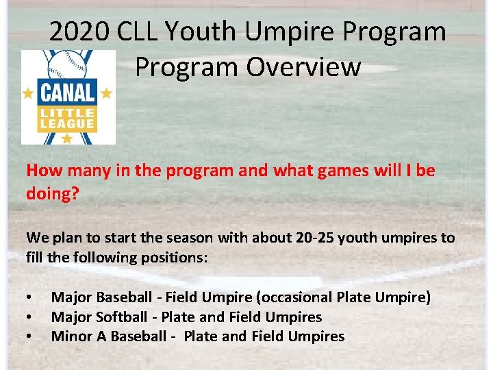 2020 CLL Youth Umpire Program Overview How many in the program and what games