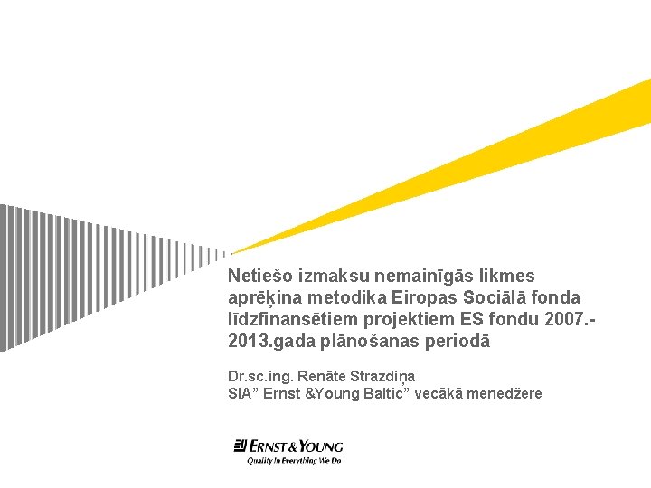 Netiešo izmaksu nemainīgās likmes aprēķina metodika Eiropas Sociālā fonda līdzfinansētiem projektiem ES fondu 2007.
