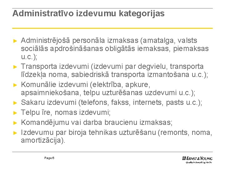 Administratīvo izdevumu kategorijas ► ► ► ► Administrējošā personāla izmaksas (amatalga, valsts sociālās apdrošināšanas