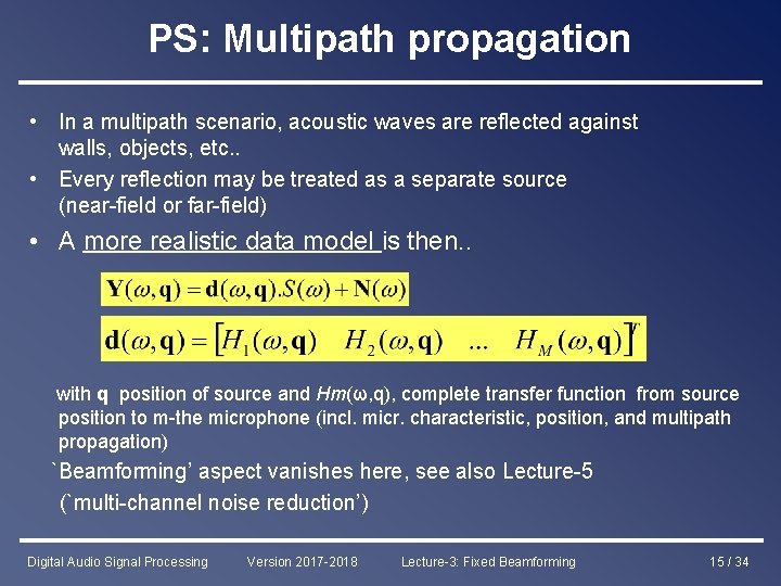 PS: Multipath propagation • In a multipath scenario, acoustic waves are reflected against walls,
