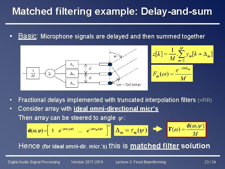 Matched filtering example: Delay-and-sum • Basic: Microphone signals are delayed and then summed together