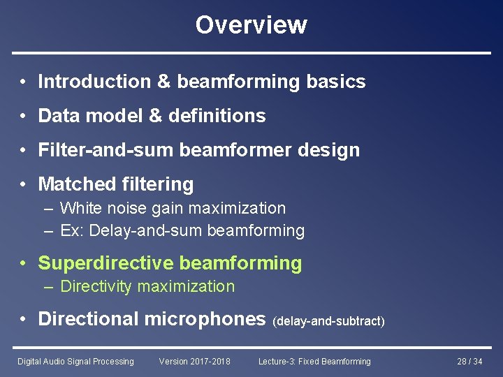 Overview • Introduction & beamforming basics • Data model & definitions • Filter-and-sum beamformer