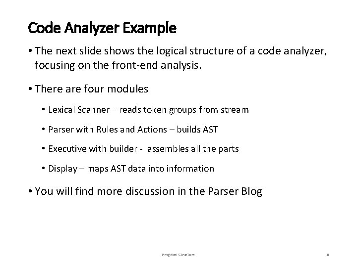 Code Analyzer Example • The next slide shows the logical structure of a code