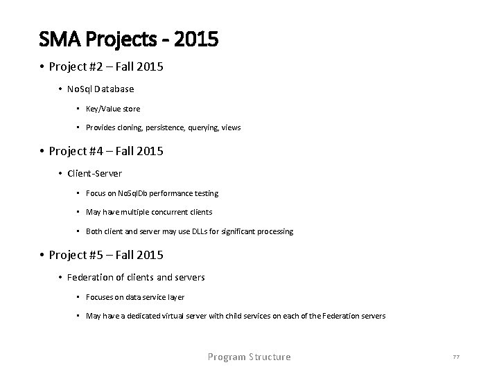 SMA Projects - 2015 • Project #2 – Fall 2015 • No. Sql Database