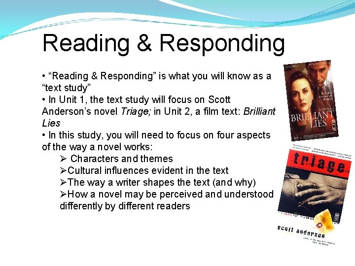 Reading & Responding • “Reading & Responding” is what you will know as a