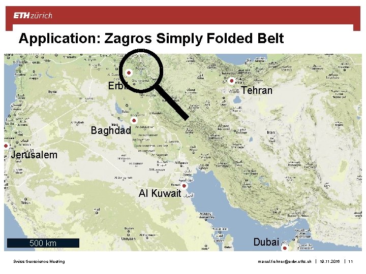 Application: Zagros Simply Folded Belt Erbil Tehran Baghdad Jerusalem Al Kuwait 500 km Swiss