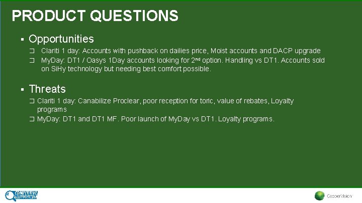 PRODUCT QUESTIONS § Opportunities Clariti 1 day: Accounts with pushback on dailies price, Moist