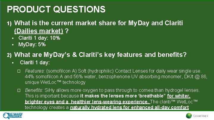 PRODUCT QUESTIONS What is the current market share for My. Day and Clariti (Dailies