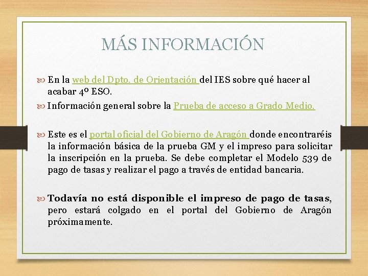 MÁS INFORMACIÓN En la web del Dpto. de Orientación del IES sobre qué hacer