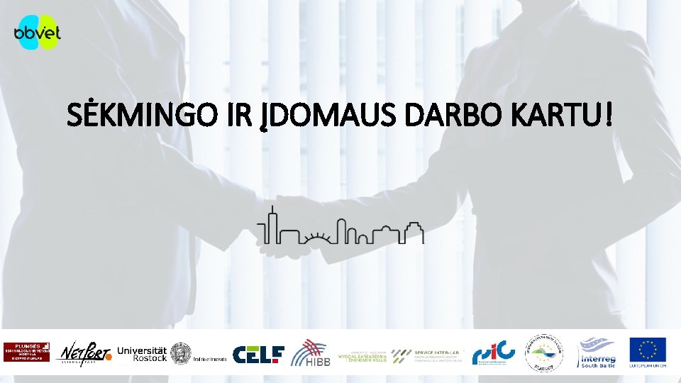 SĖKMINGO IR ĮDOMAUS DARBO KARTU! 