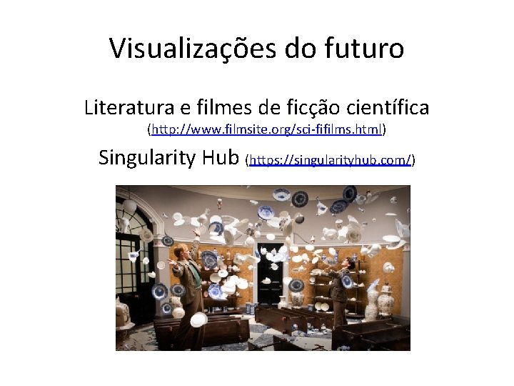 Visualizações do futuro Literatura e filmes de ficção científica (http: //www. filmsite. org/sci-fifilms. html)