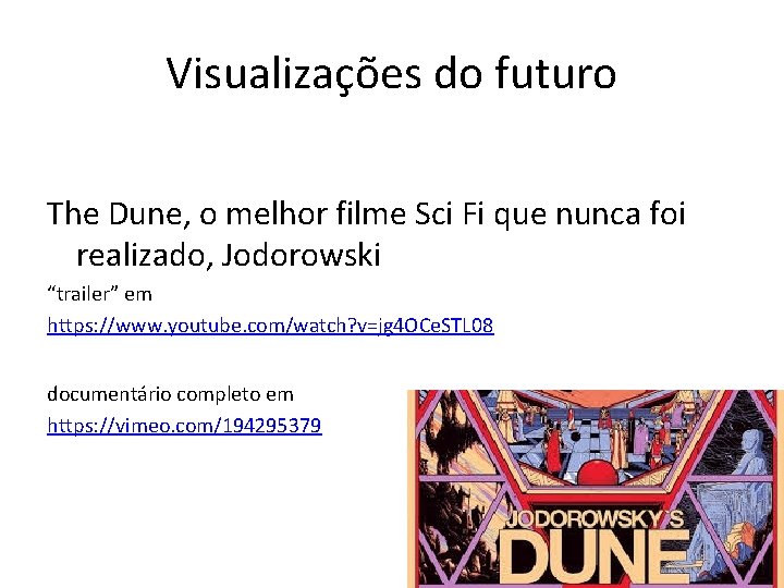 Visualizações do futuro The Dune, o melhor filme Sci Fi que nunca foi realizado,