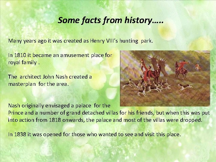 Some facts from history…. . Many years ago it was created as Henry VIII’s