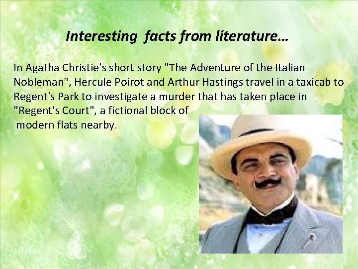 Interesting facts from literature… In Agatha Christie's short story "The Adventure of the Italian