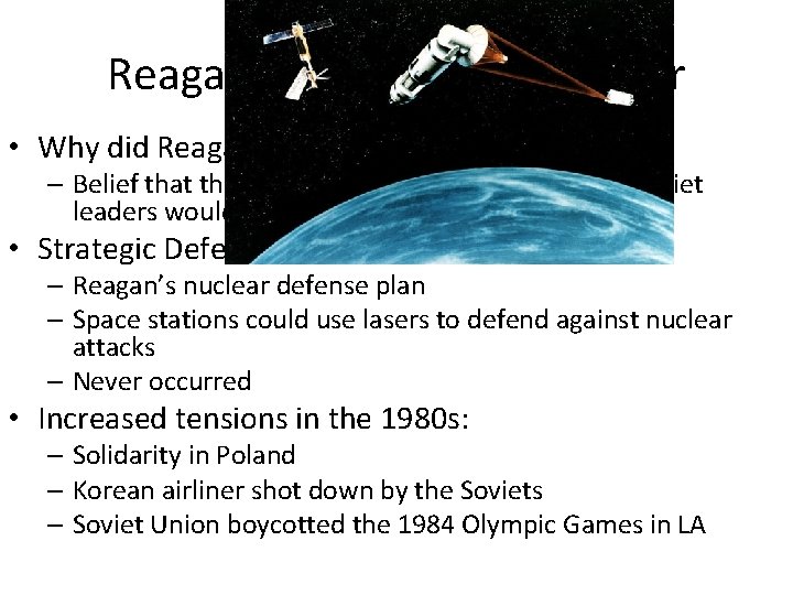 Reagan Renews the Cold War • Why did Reagan increase military spending? – Belief