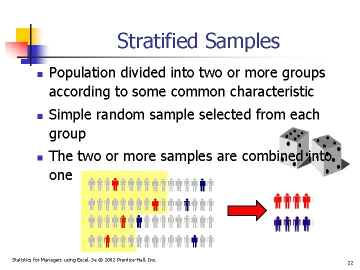 Stratified Samples n n n Population divided into two or more groups according to Stratified Samples n n n Population divided into two or more groups according to