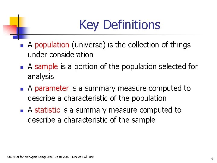Key Definitions n n A population (universe) is the collection of things under consideration Key Definitions n n A population (universe) is the collection of things under consideration