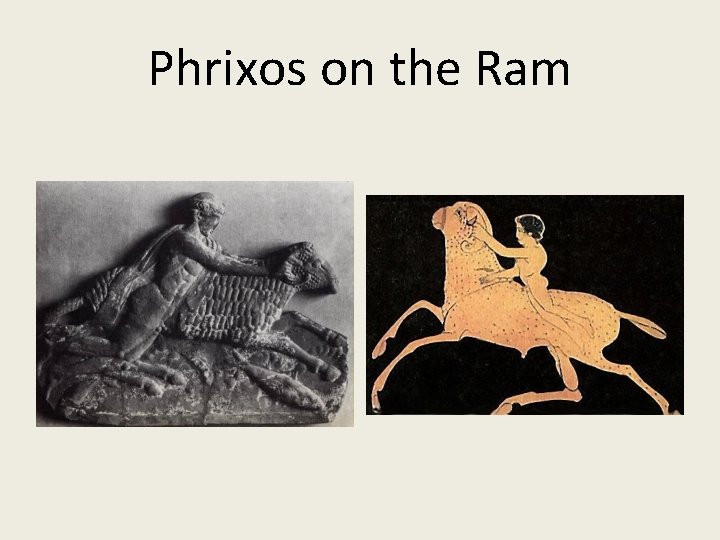 Phrixos on the Ram Phrixos on the Ram