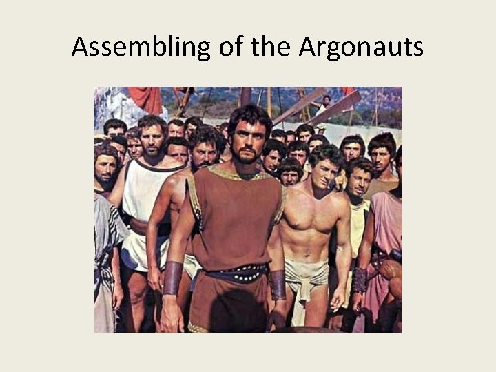 Assembling of the Argonauts Assembling of the Argonauts