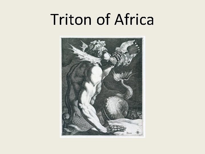 Triton of Africa Triton of Africa