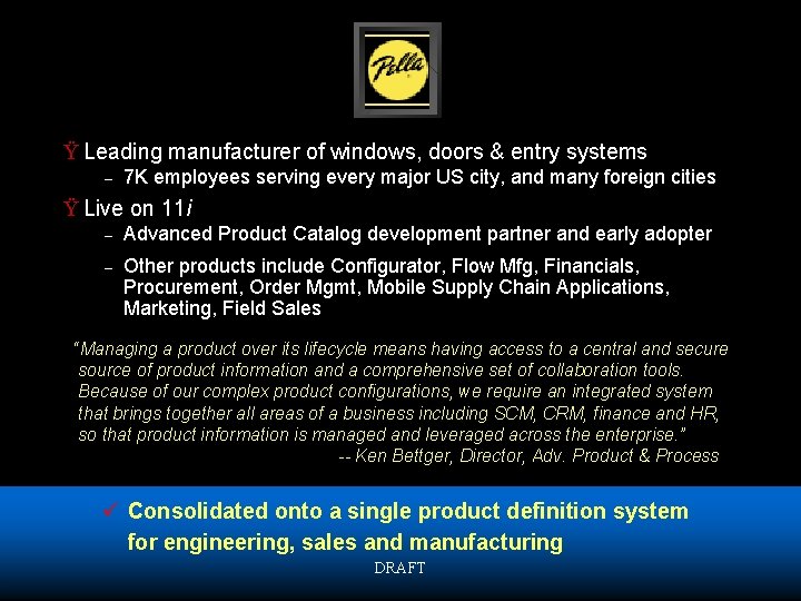 Ÿ Leading manufacturer of windows, doors & entry systems – 7 K employees serving